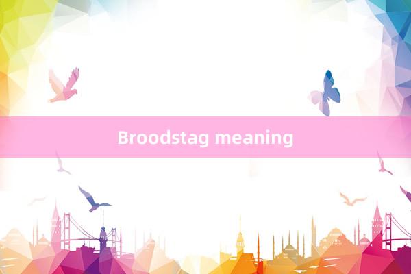 Broodstag meaning