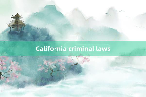 California criminal laws