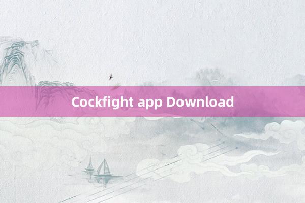 Cockfight app Download