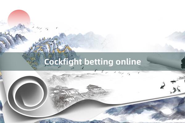 Cockfight betting online