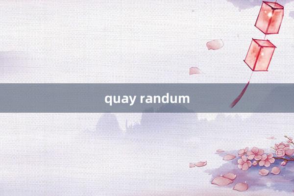 quay randum