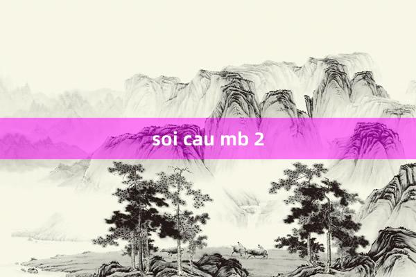 soi cau mb 2