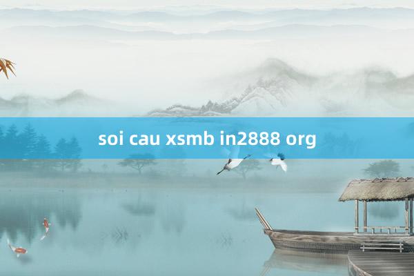 soi cau xsmb in2888 org