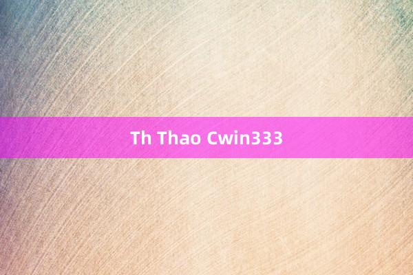 Th Thao Cwin333