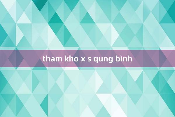 tham kho x s qung bình