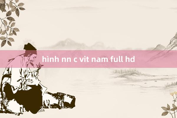 hình nn c vit nam full hd