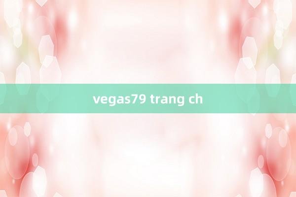 vegas79 trang ch