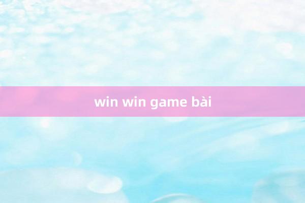 win win game bài