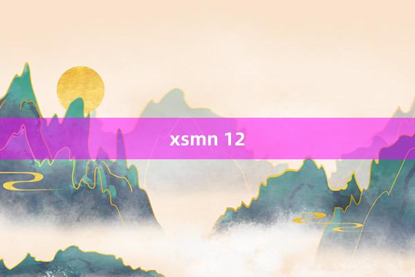 xsmn 12