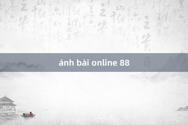 ánh bài online 88