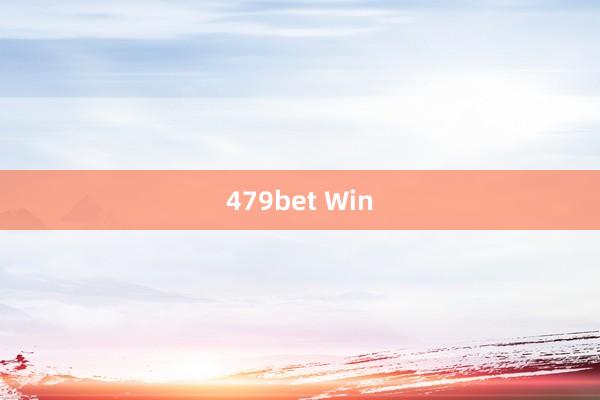 479bet Win