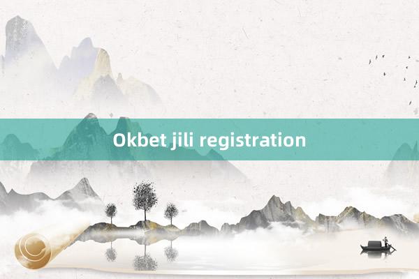 Okbet jili registration