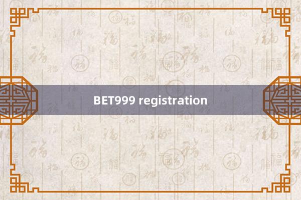 BET999 registration